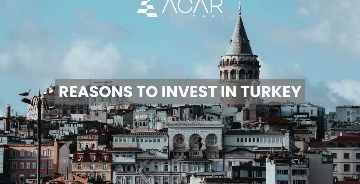 reasons to invest in turkey