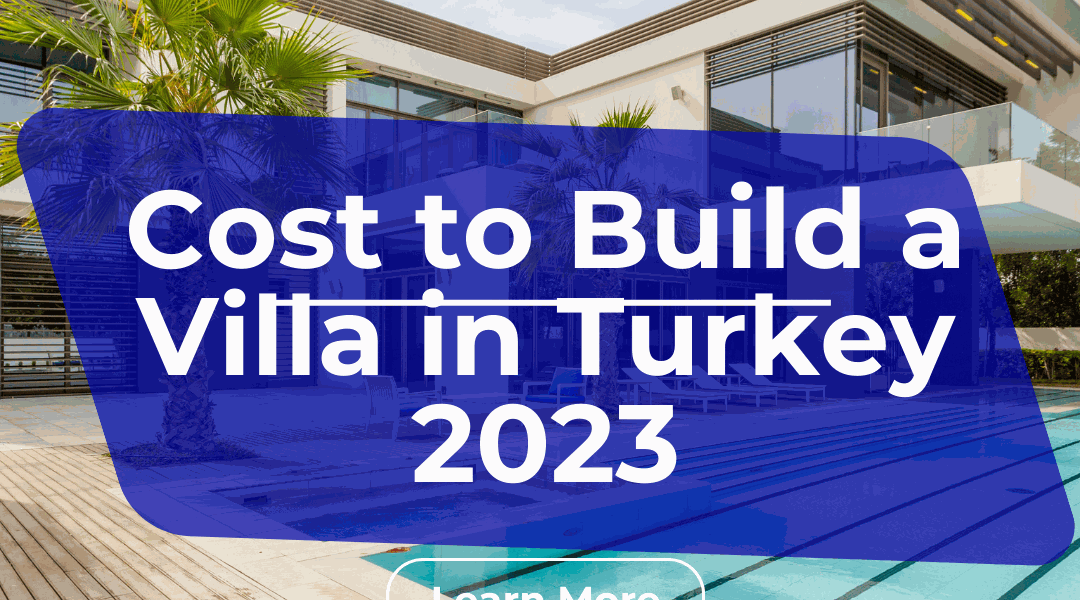 Cost to Build custom home in Turkey